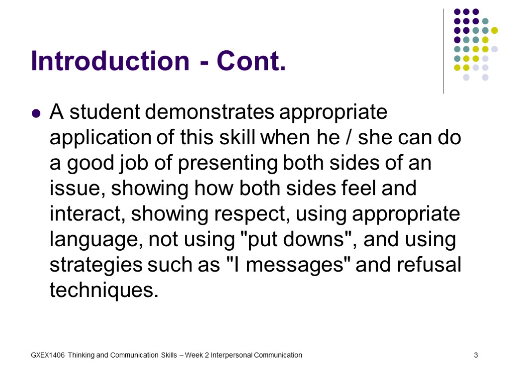 GXEX1406 Thinking and Communication Skills – Week 2 Interpersonal Communication 3 Introduction - Cont.